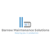 BARROW MAINTENANCE SOLUTIONS LTD